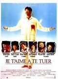 poster du film Je t'aime à te tuer